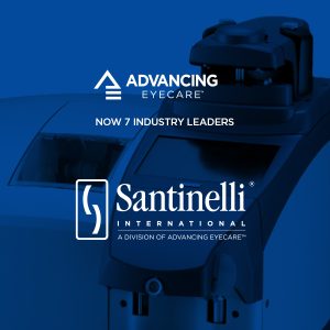 Advancing Eyecare™ Now 7 Industry Leaders, Welcoming Santinelli International